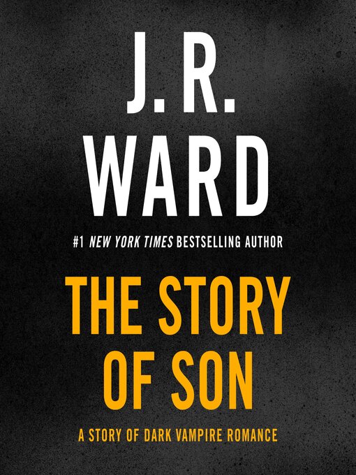 Title details for The Story of Son by J. R. Ward - Wait list